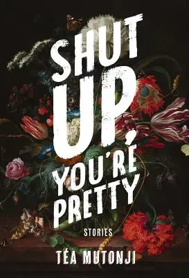 Cállate que eres guapa - Shut Up You're Pretty