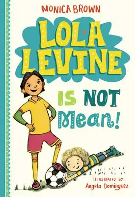 Lola Levine no es mala - Lola Levine Is Not Mean!