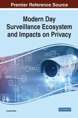 Ecosistema moderno de vigilancia e impacto en la intimidad - Modern Day Surveillance Ecosystem and Impacts on Privacy