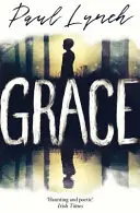 Grace - Ganadora del premio de novela irlandesa del año del Grupo Kerry - Grace - Winner of the Kerry Group Irish Novel of the Year