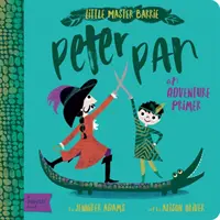 Peter Pan: Cartilla Babylit de aventuras - Peter Pan: A Babylit Adventure Primer