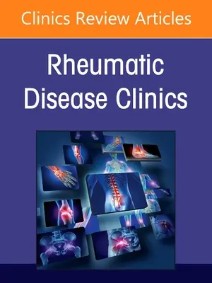 Lupus, número de Rheumatic Disease Clinics of North America, 47 - Lupus, an Issue of Rheumatic Disease Clinics of North America, 47