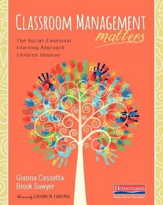 La gestión del aula importa: El enfoque de aprendizaje socioemocional que los niños merecen - Classroom Management Matters: The Social--Emotional Learning Approach Children Deserve