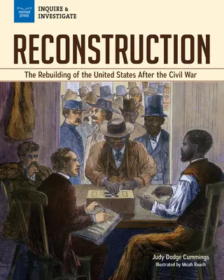 Reconstrucción: La reconstrucción de Estados Unidos tras la Guerra Civil - Reconstruction: The Rebuilding of the United States After the Civil War