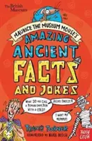 Museo Británico: El asombroso libro de hechos y chistes de Maurice, el ratón de museo - British Museum: Maurice the Museum Mouse's Amazing Ancient Book of Facts and Jokes