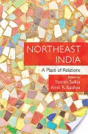 Noreste de la India: Un lugar de relaciones - Northeast India: A Place of Relations