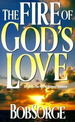 El fuego del amor de Dios: - Fire of Gods Love: