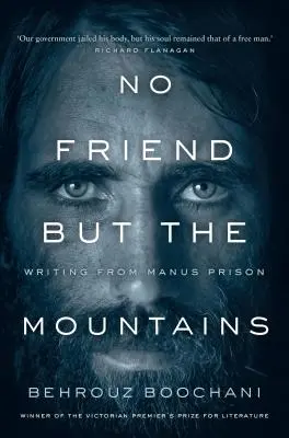 No Friend But the Mountains: Escribir desde la prisión de Manus - No Friend But the Mountains: Writing from Manus Prison