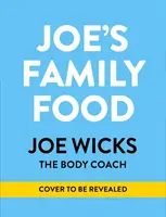 Joe's Family Food: 100 recetas deliciosas y fáciles para disfrutar juntos - Joe's Family Food: 100 Delicious, Easy Recipes to Enjoy Together