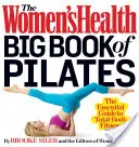 El Gran Libro de Pilates de Women's Health: The Essential Guide to Total Body Fitness - The Women's Health Big Book of Pilates: The Essential Guide to Total Body Fitness