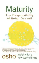 Madurez: La responsabilidad de ser uno mismo - Maturity: The Responsibility of Being Oneself