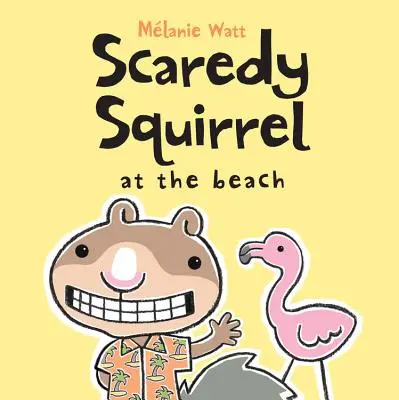 Ardilla asustadiza en la playa - Scaredy Squirrel at the Beach