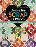 Quilts para amantes de los retales: 16 proyectos - Empieza con cuadrados sencillos - Quilts for Scrap Lovers: 16 Projects - Start with Simple Squares