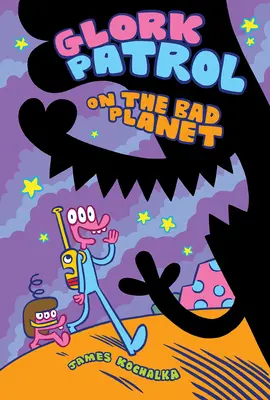 La Patrulla Glork (Libro Uno): La Patrulla Glork en el Planeta Malo - Glork Patrol (Book One): Glork Patrol on the Bad Planet