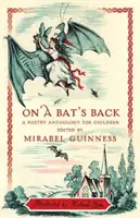 A lomos de un murciélago: Antología poética para niños - On a Bat's Back: A Poetry Anthology for Children