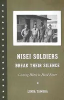 Los soldados nisei rompen su silencio: Regreso a Hood River - Nisei Soldiers Break Their Silence: Coming Home to Hood River