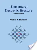 Estructura Electrónica Elemental (Edición Revisada) - Elementary Electronic Structure (Revised Edition)