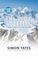 Wild Within - Escalar las montañas más remotas del mundo - Wild Within - Climbing the world's most remote mountains