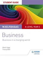 WJEC/Eduqas A-level Year 2 Business Student Guide 4: Business in a Changing World (Los negocios en un mundo cambiante) - WJEC/Eduqas A-level Year 2 Business Student Guide 4: Business in a Changing World