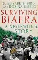 Sobrevivir a Biafra: La historia de una mujer nigeriana - Surviving Biafra: A Nigerwife's Story