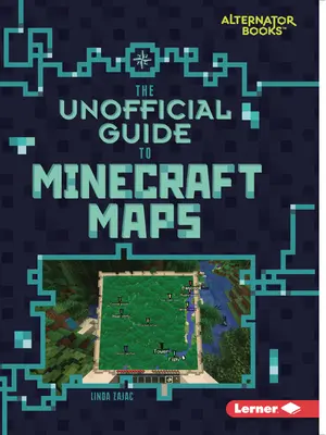 La Guía No Oficial de Minecraft Mapas - The Unofficial Guide to Minecraft Maps