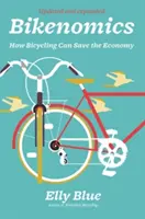 Bikenomics: Cómo el ciclismo puede salvar la economía - Bikenomics: How Bicycling Can Save the Economy