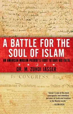 Una batalla por el alma del Islam: La lucha de un patriota musulmán estadounidense por salvar su fe - A Battle for the Soul of Islam: An American Muslim Patriot's Fight to Save His Faith