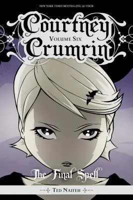 Courtney Crumrin Vol. 6, Volumen 6: El conjuro final - Courtney Crumrin Vol. 6, Volume 6: The Final Spell