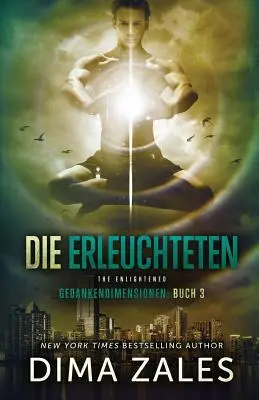 Die Erleuchteten - Los iluminados (Gedankendimensionen 3) - Die Erleuchteten - The Enlightened (Gedankendimensionen 3)