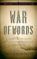 Guerra de palabras: Cómo llegar al corazón de tus problemas de comunicación - War of Words: Getting to the Heart of Your Communication Struggles