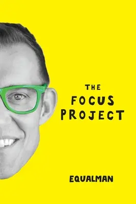 El proyecto Focus: El arte no tan sencillo de hacer menos - The Focus Project: The Not So Simple Art of Doing Less