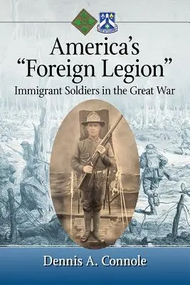 La legión extranjera de Estados Unidos: Soldados inmigrantes en la Gran Guerra - America's Foreign Legion: Immigrant Soldiers in the Great War