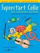 Superstart Cello: The Complete Method, Book & CD [Con CD (Audio)] (en inglés) - Superstart Cello: The Complete Method, Book & CD [With CD (Audio)]