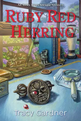 Ruby Red Herring: Un misterio antiguo de Avery Ayers - Ruby Red Herring: An Avery Ayers Antique Mystery