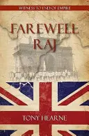 Adiós Raj - Testigo del fin del Imperio - Farewell Raj - Witness to End of Empire