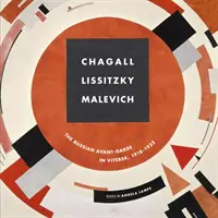 Chagall, Lissitzky, Malevitch: La vanguardia rusa en Vitebsk (1918-1922) - Chagall, Lissitzky, Malevitch: The Russian Avant-Garde in Vitebsk (1918-1922)