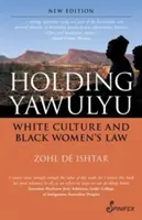 Holding Yawulyu: cultura blanca y derecho de las mujeres negras - Holding Yawulyu: White Culture and Black Women's Law