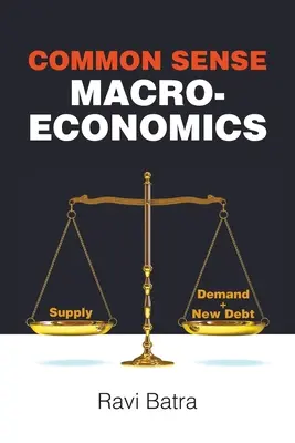 Macroeconomía con sentido común - Common Sense Macroeconomics
