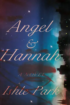 Ángel y Hannah: Una novela en verso - Angel & Hannah: A Novel in Verse