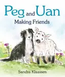 Peg y Uan: Haciendo amigos - Peg and Uan: Making Friends