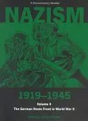 El nazismo 1919-1945 Volumen 4: El frente interno alemán en la Segunda Guerra Mundial: Una lectura documental - Nazism 1919-1945 Volume 4: The German Home Front in World War II: A Documentary Reader