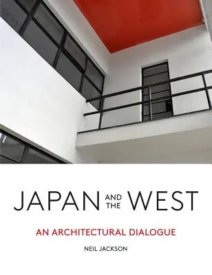 Japón y Occidente: Un diálogo arquitectónico - Japan and the West: An Architectural Dialogue