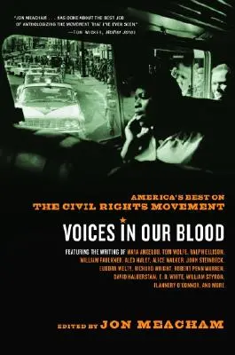 Voces en nuestra sangre: Lo mejor de Estados Unidos en el movimiento por los derechos civiles - Voices in Our Blood: America's Best on the Civil Rights Movement