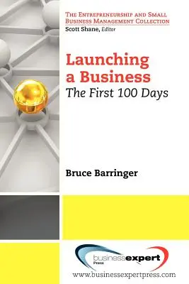 Lanzando un Negocio: Los 100 primeros días - Launching a Business: The First 100 Days
