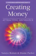 Creando Dinero: Cómo atraer la abundancia - Creating Money: Attracting Abundance