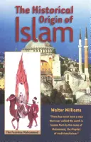 El origen histórico del Islam - The Historical Origin of Islam