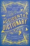 Diccionario accidental - Los sorprendentes giros de las palabras inglesas - Accidental Dictionary - The Remarkable Twists and Turns of English Words