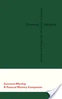 El culto común: A Pastoral Ministry Companion - Common Worship: A Pastoral Ministry Companion