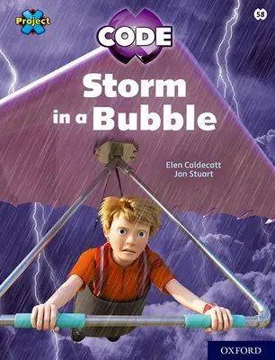 Proyecto X CODE: White Book Band, Oxford Nivel 10: Sky Bubble: Tormenta en una burbuja - Project X CODE: White Book Band, Oxford Level 10: Sky Bubble: Storm in a Bubble