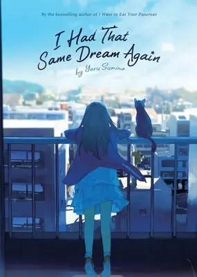 I Had That Same Dream Again (Novela) - I Had That Same Dream Again (Novel)